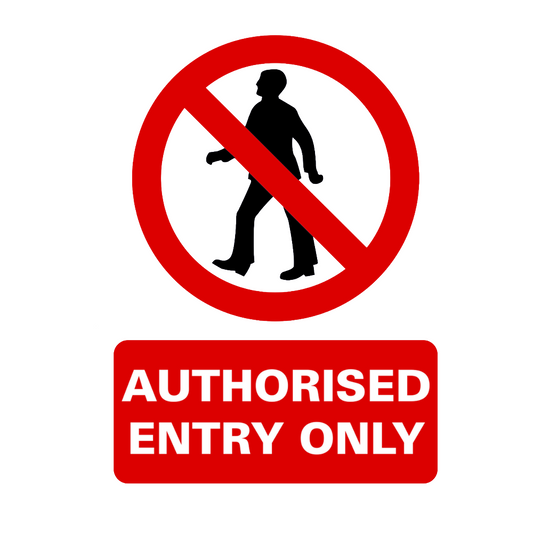 No entry sign with 'Authorised Entry Only' text on a white background