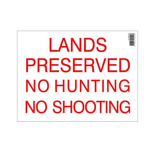 Red text 'LANDS PRESERVED NO HUNTING NO SHOOTING' on a white background