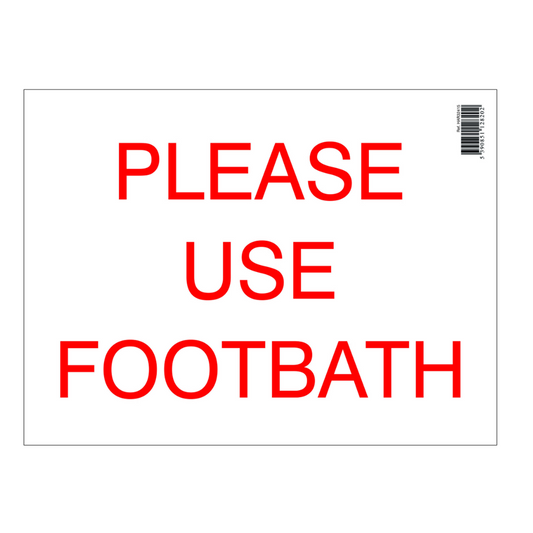 Red text 'PLEASE USE FOOTBATH' on a white background with a barcode.